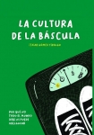 Foto de 'La cultura de la báscula': una nueva mirada a la salud y al peso