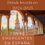 Foto de Zonas Emergentes en España: Dónde Invertir en 2024-2025