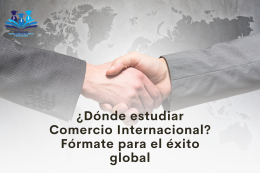 Estudiar Comercio Internacional con una formación online innovadora en Estudio Formación