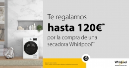 Whirlpool despide su campaña de promociones regalando hasta 120€ por la compra de una secadora