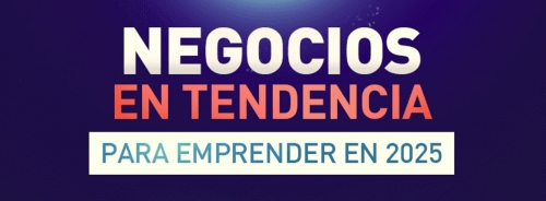 Negocios en tendencia 2025