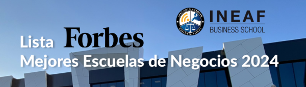 Forbes reconoce a INEAF entre el top 5 de mejores escuelas de negocio en 2024