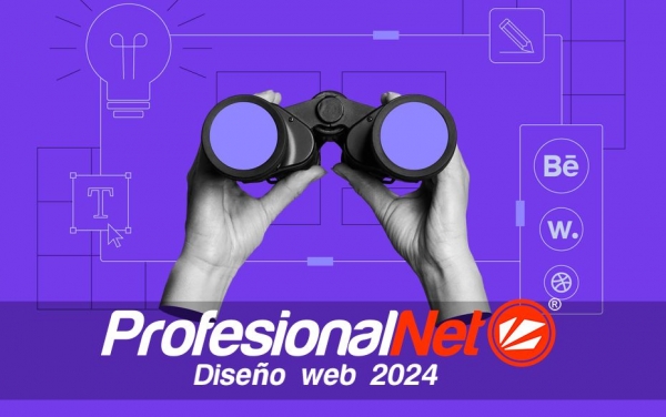 Diseño web: Tendencias en el diseño y el desarrollo web en 2024, por ProfesionalNet