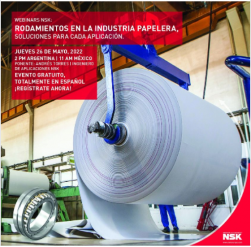 NSK ofrece un webinar gratuito para América Latina sobre rodamientos utilizados en la industria de celulosa y papel