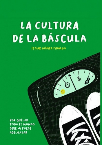 'La cultura de la báscula': una nueva mirada a la salud y al peso