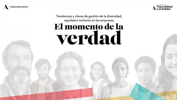 La Fundación Adecco analiza cómo las empresas pueden liderar sus estrategias de Diversidad, Equidad e Inclusión (DE&